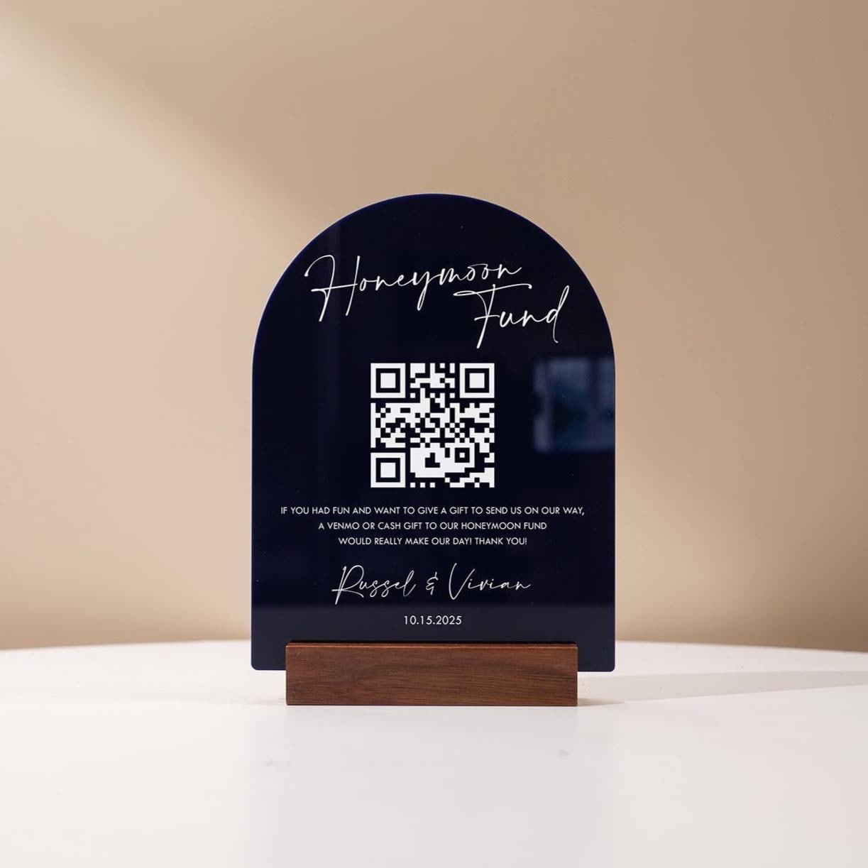 Honeymoon Fund QR Acrylic Sign w/ Base (D2) - Scannable QR Code Venmo Zola Cashapp Donation Gift Wedding Reception Engagement Party 6x7.75"