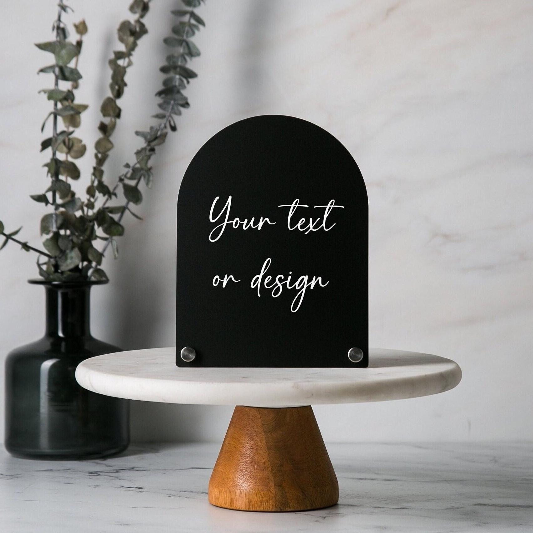 Custom Arch Acrylic Sign - 6x7.5" Your Text on Signage, Wedding Party Decor, Office Table Reception Business Signs, Craft Fair Trade Show