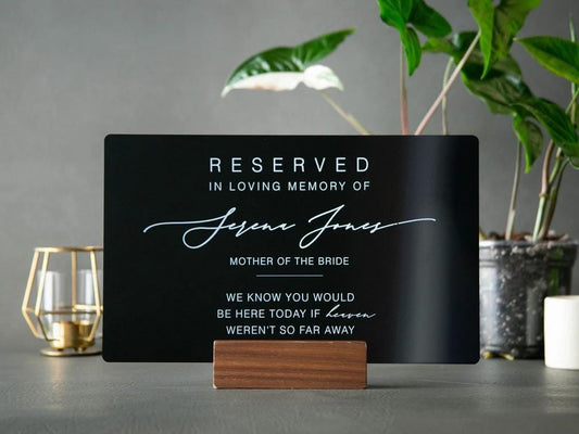 Reserved Acrylic Sign with Wood Stand - Personalized In Loving Memory Sign for Wedding Chair Aisle Seat Saver Memorial Banner Loss In Honor