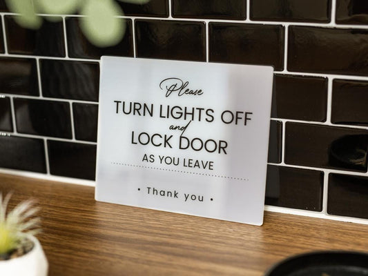 Turn Lights Off Acrylic Sign- 6.5 x 7.75" Sign for Vacation Rentals Airbnb VRBO Hotels Lobbies Restaurants Businesses Lock Doors End of Day