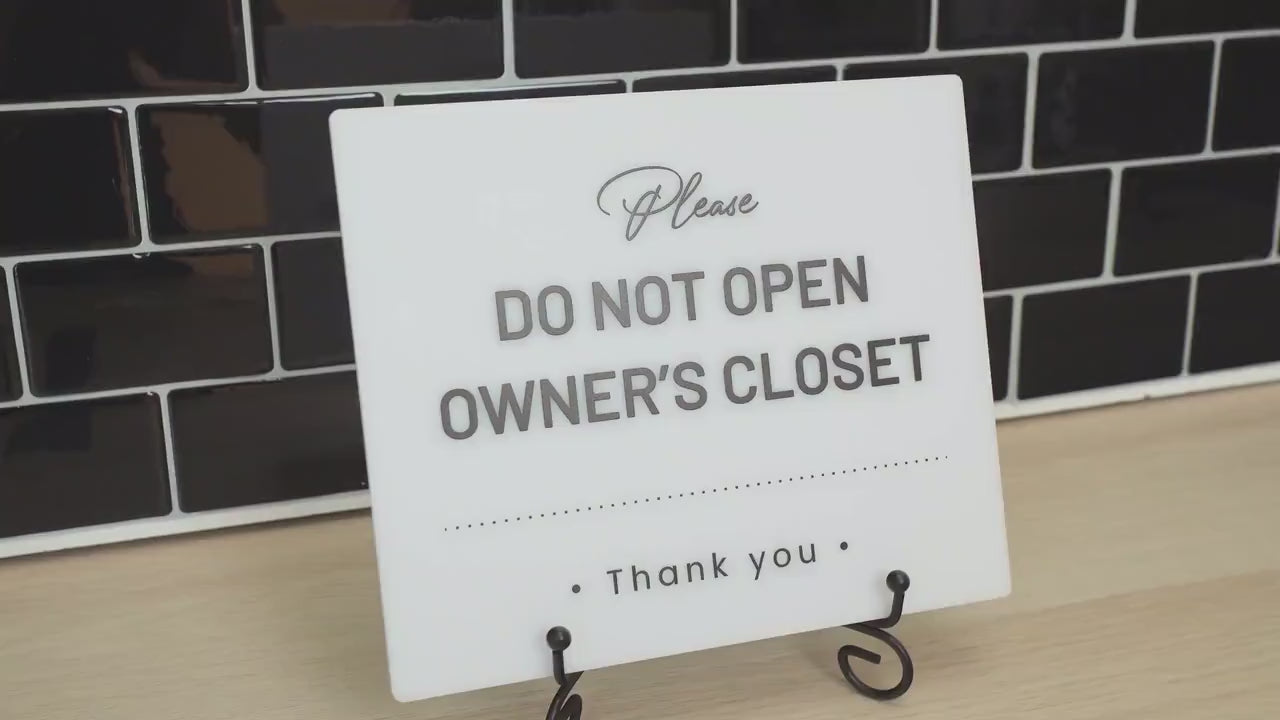 Do Not Open Owners Closet Acrylic Courtesy Sign - 6.5 x 7.75" For Vacation Rentals Airbnb VRBO Hosts Privacy Do Not Enter in Various Colors
